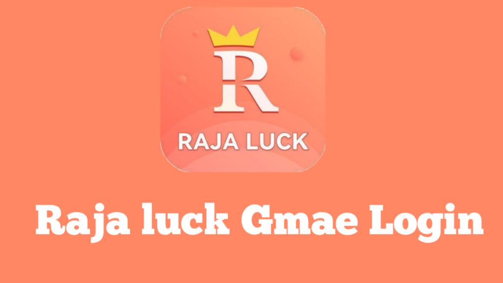 Raja Luck Game Login